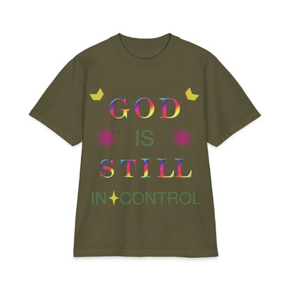 God Is Still In Control T-Shirt — Inspirational Christian Faith Graphic Tee