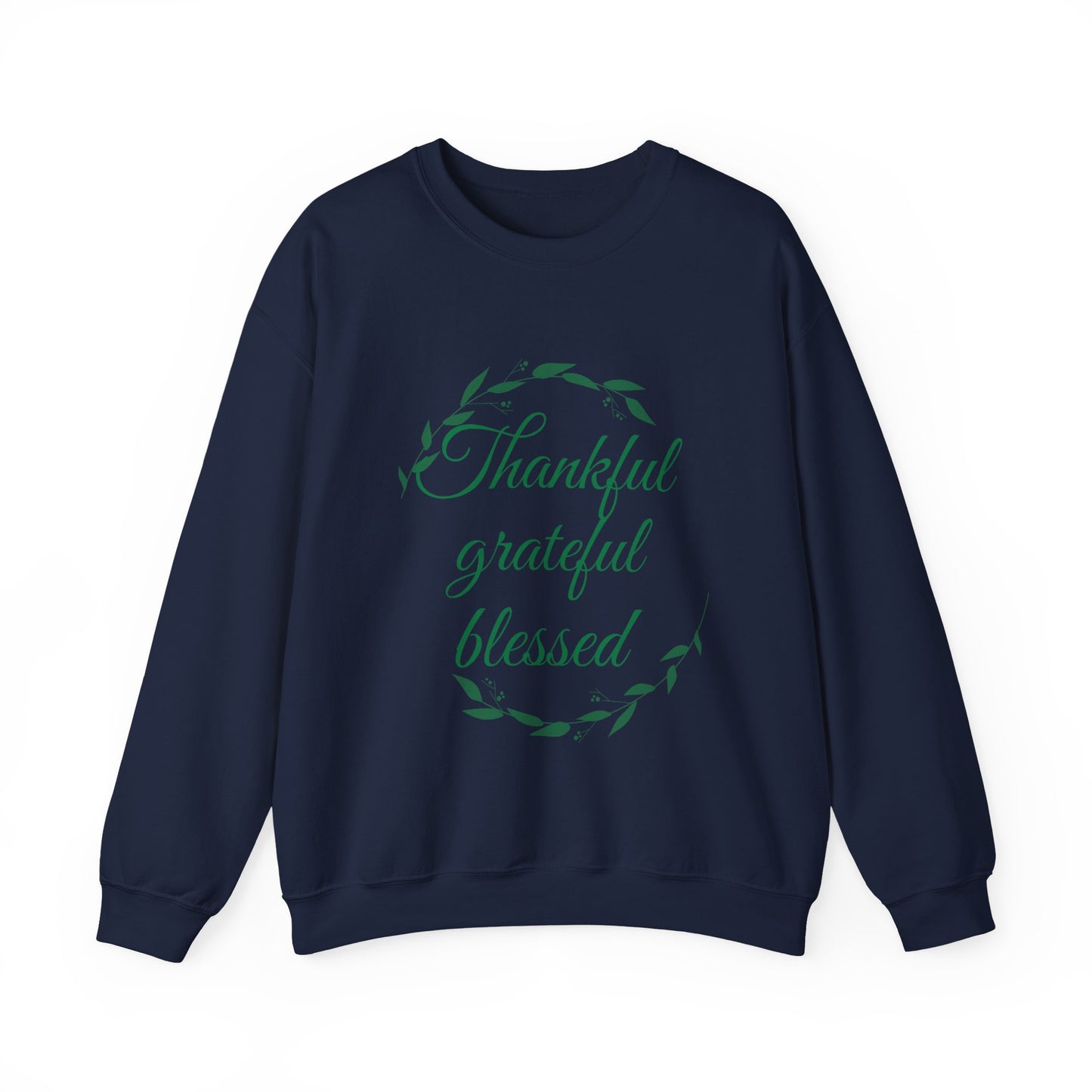 Thankful Grateful Blessed Crewneck Sweatshirt
