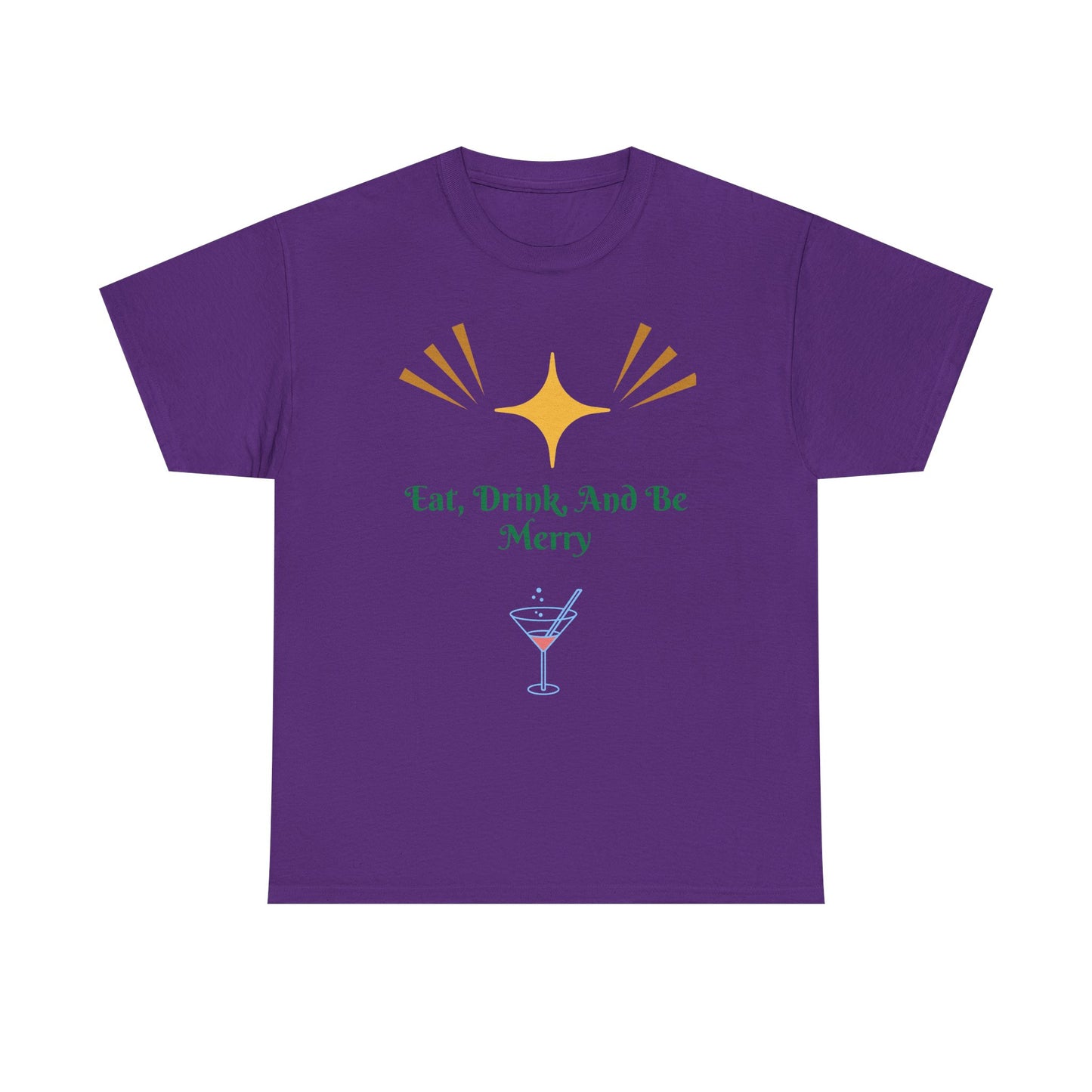 Eat, Drink and Be Merry T-Shirt — Festive Holiday Party Tee
