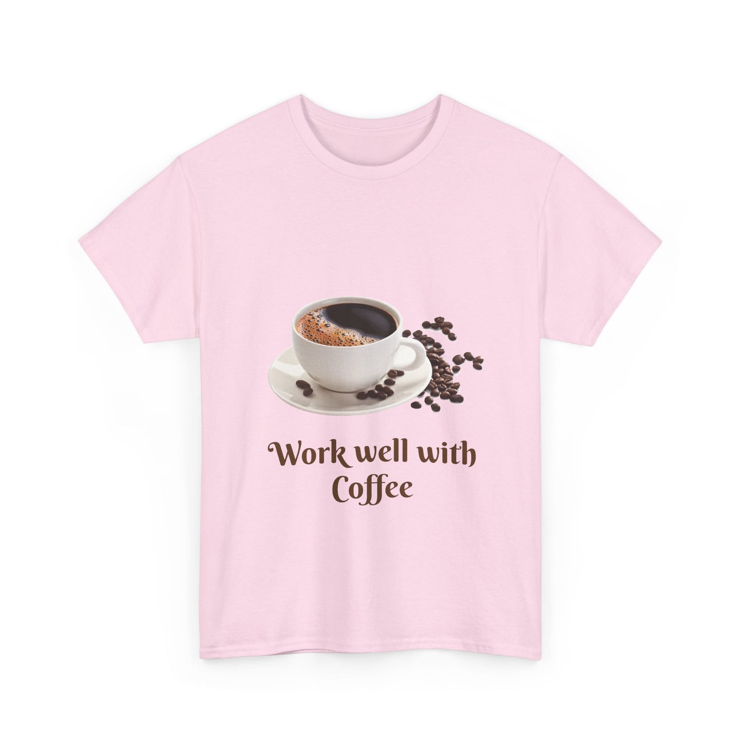Coffee T-Shirt — "Work Well With Coffee" Graphic Tee
