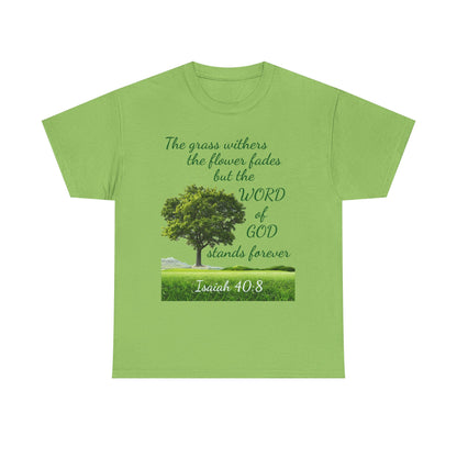 Isaiah 40:8 Christian Tee — “The grass withers… but the WORD of GOD stands forever”