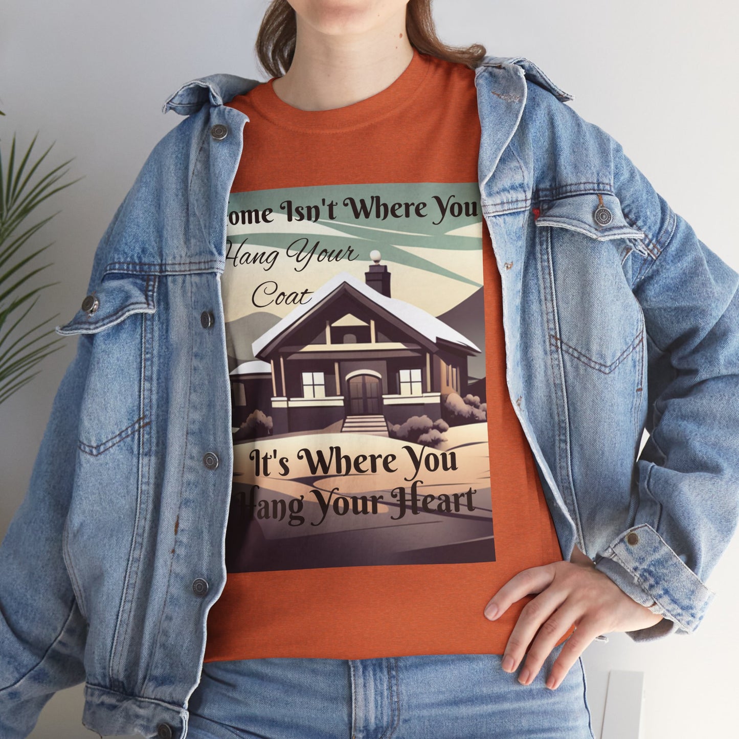 Home Isn't Where You Hang Your Coat T-shirt