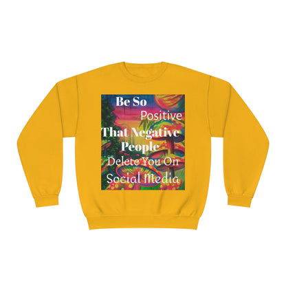 Be Positive Sweatshirt