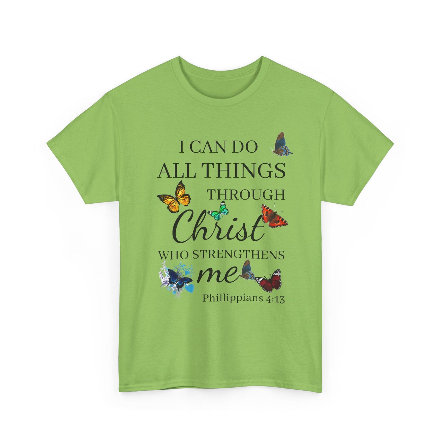 I Can Do All Things Through Christ T-Shirt — Philippians 4:13 Inspirational Christian Tee