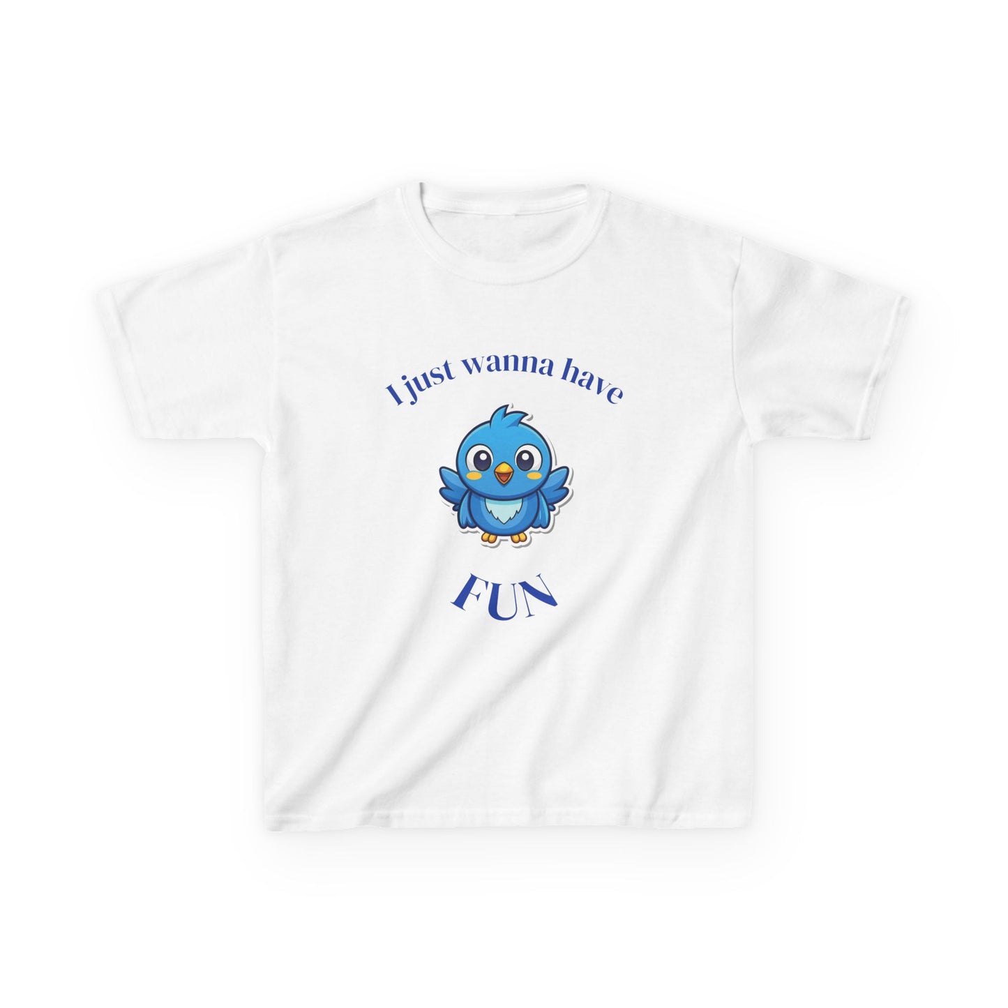 Kids T-Shirt — Cute Blue Bird "I Just Wanna Have Fun" Tee