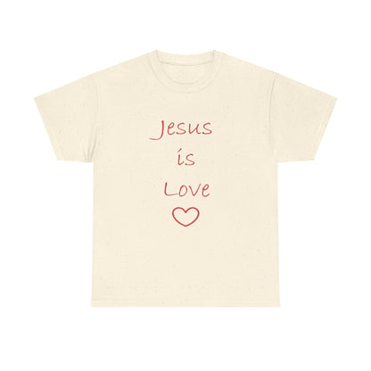 Jesus Is Love T-Shirt — Faith-Based Christian Tee, Inspirational Gospel Apparel