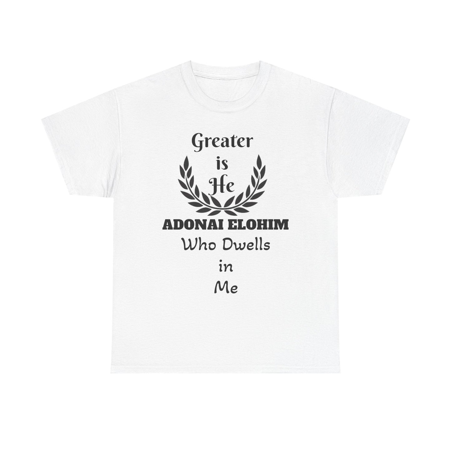 Greater Is He Who Dwells In Me T-Shirt — Christian Faith Inspirational Tee