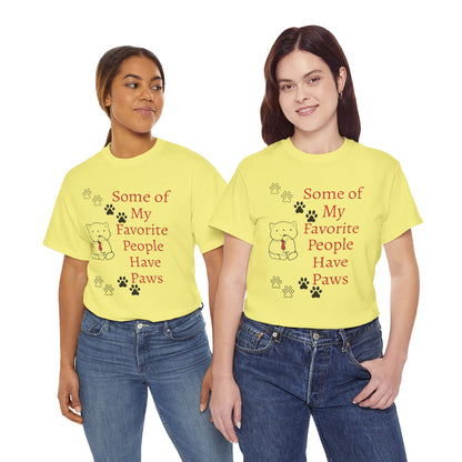 Some of My Favorite People Have Paws T-Shirt — Pet Lover Tee