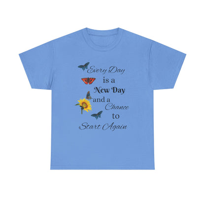 Inspirational Sunflower & Butterflies Tee — "Every Day is a New Day" Motivational T‑Shirt