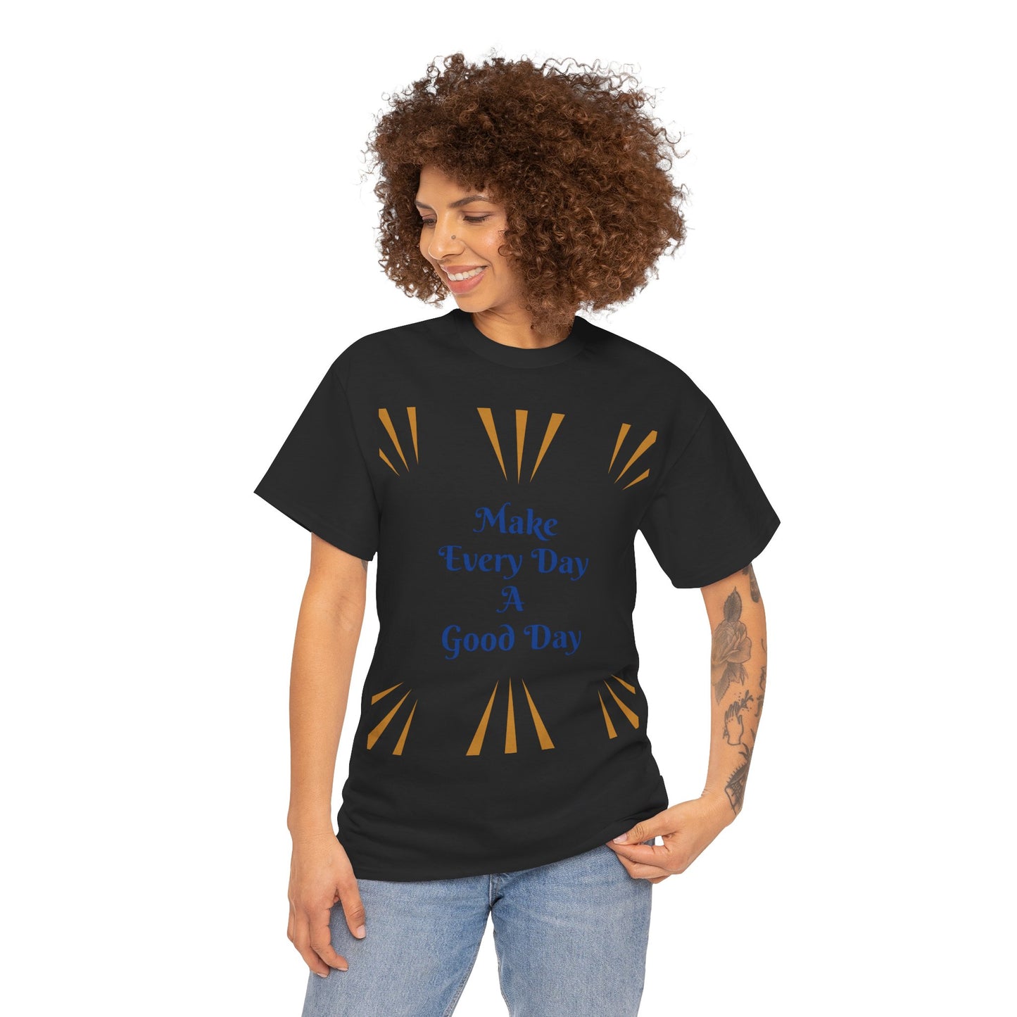 Make Everyday A Good Day T-shirt