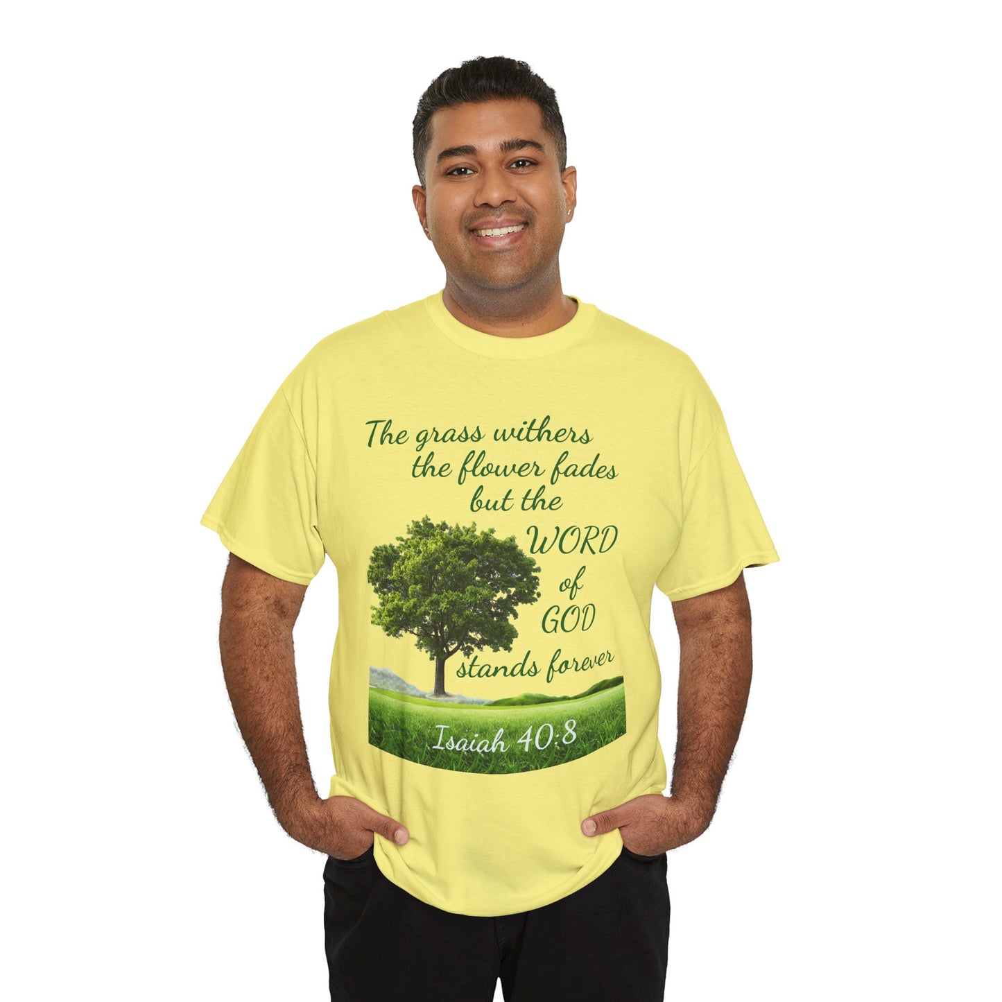 Isaiah 40:8 Christian Tee — “The grass withers… but the WORD of GOD stands forever”