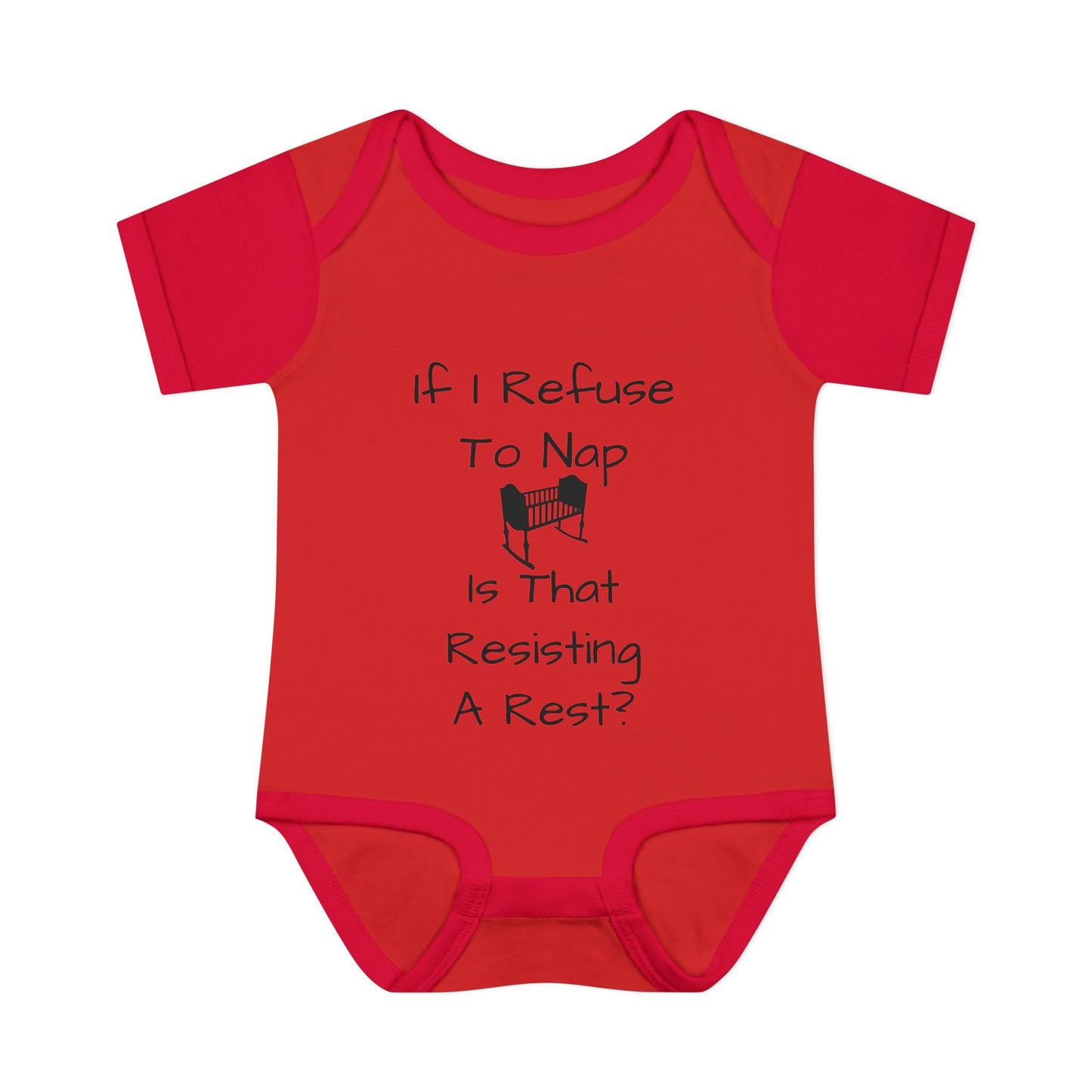 Infant Bodysuit – "If I Refuse To Nap Is That Resisting A Rest?" Funny Baby Onesie