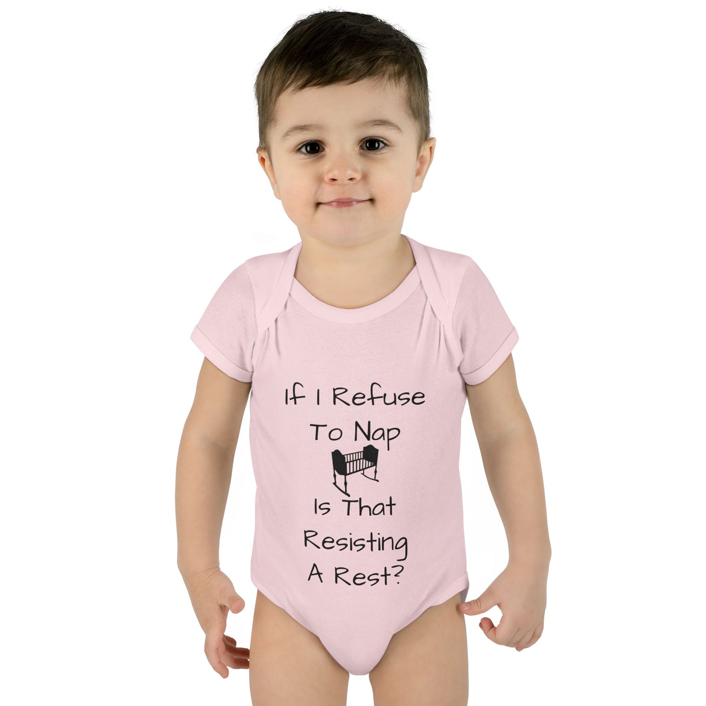 Infant Bodysuit – "If I Refuse To Nap Is That Resisting A Rest?" Funny Baby Onesie