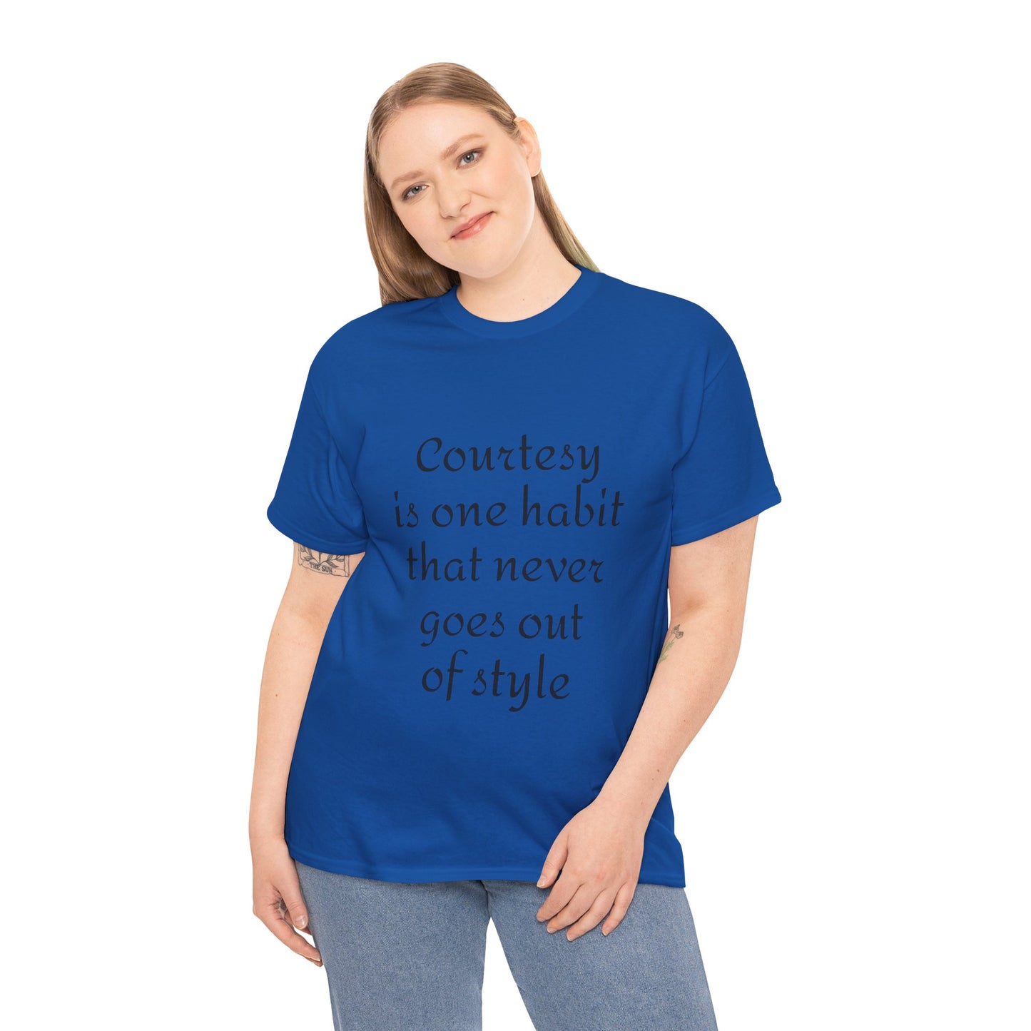 Courtesy Quote Tee — "Courtesy is one habit that never goes out of style" Cotton T-Shirt