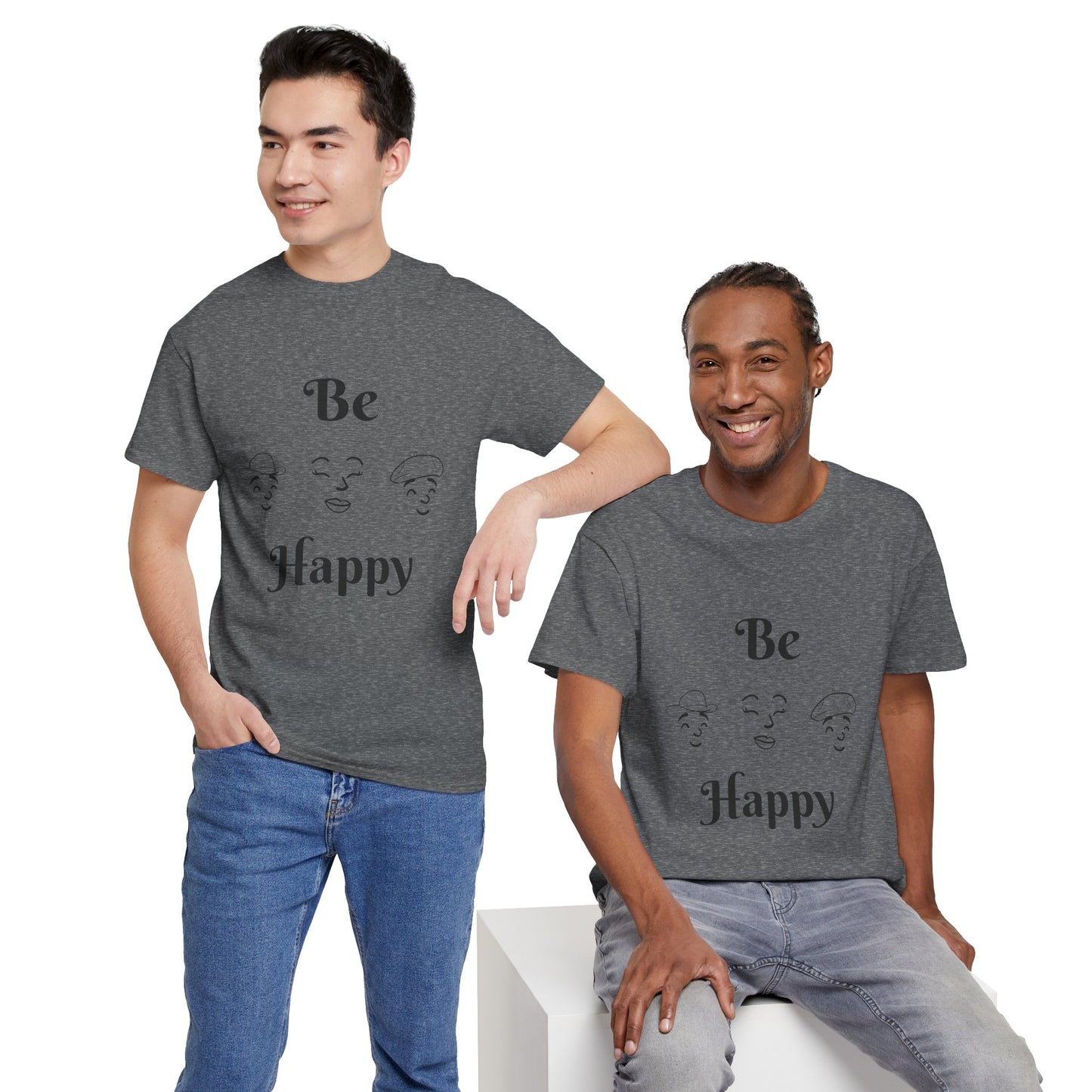 Be Happy T-Shirt — Positive Message Tee