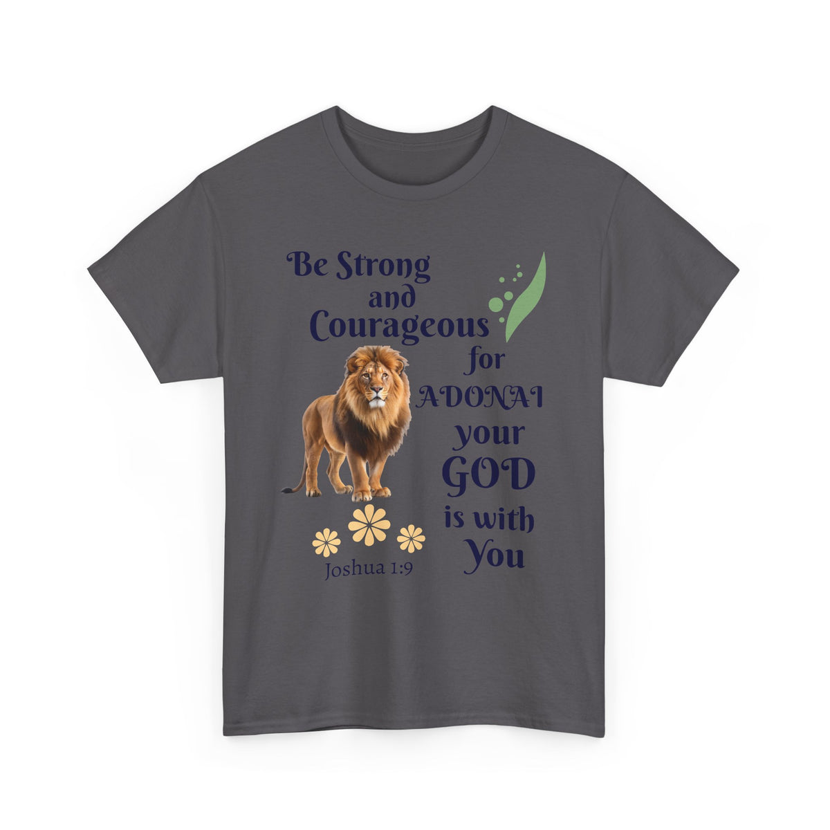 Lion Scripture Tee — "Be Strong and Courageous for Adonai" Joshua 1:9