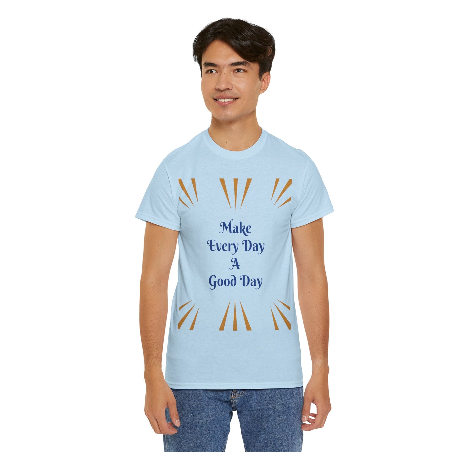 Make Everyday A Good Day T-shirt — Positive Graphic Tee