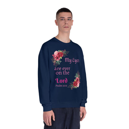My Eyes Are Ever on the Lord Sweatshirt — Faith Crewneck