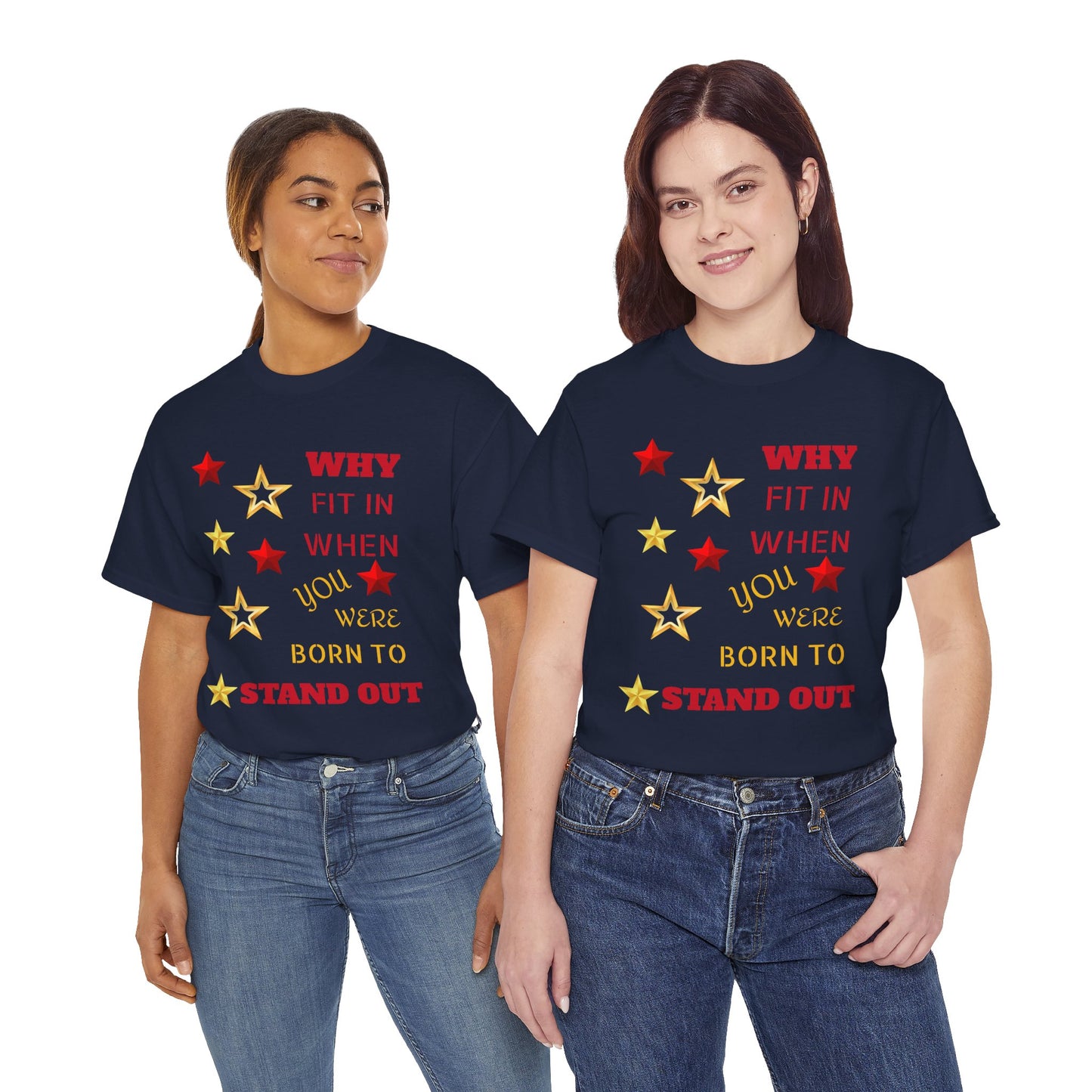 Stand Out Stars T-Shirt — "Why Fit In When You Were Born to Stand Out" Motivational Tee