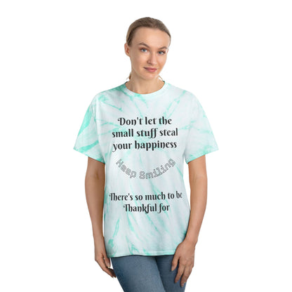 Tie-Dye Tee — "Don't Let the Small Stuff Steal Your Happiness"