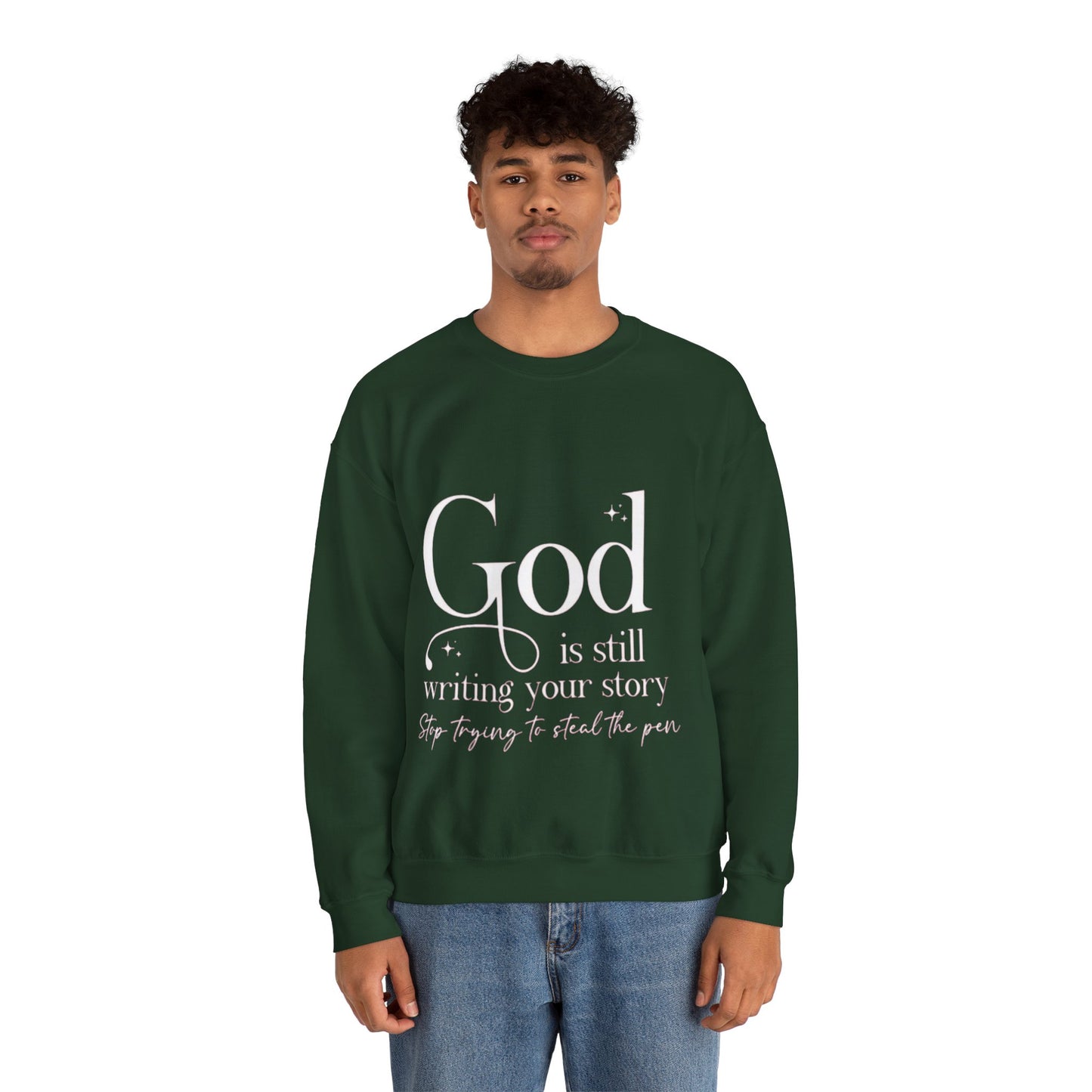 Crewneck Sweatshirt — "God Is Still Writing Your Story" Inspirational Faith Pullover