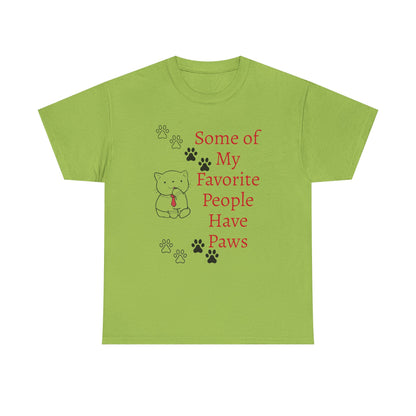 Some of My Favorite People Have Paws T-Shirt — Pet Lover Tee