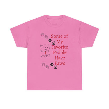 Some of My Favorite People Have Paws T-Shirt — Pet Lover Tee