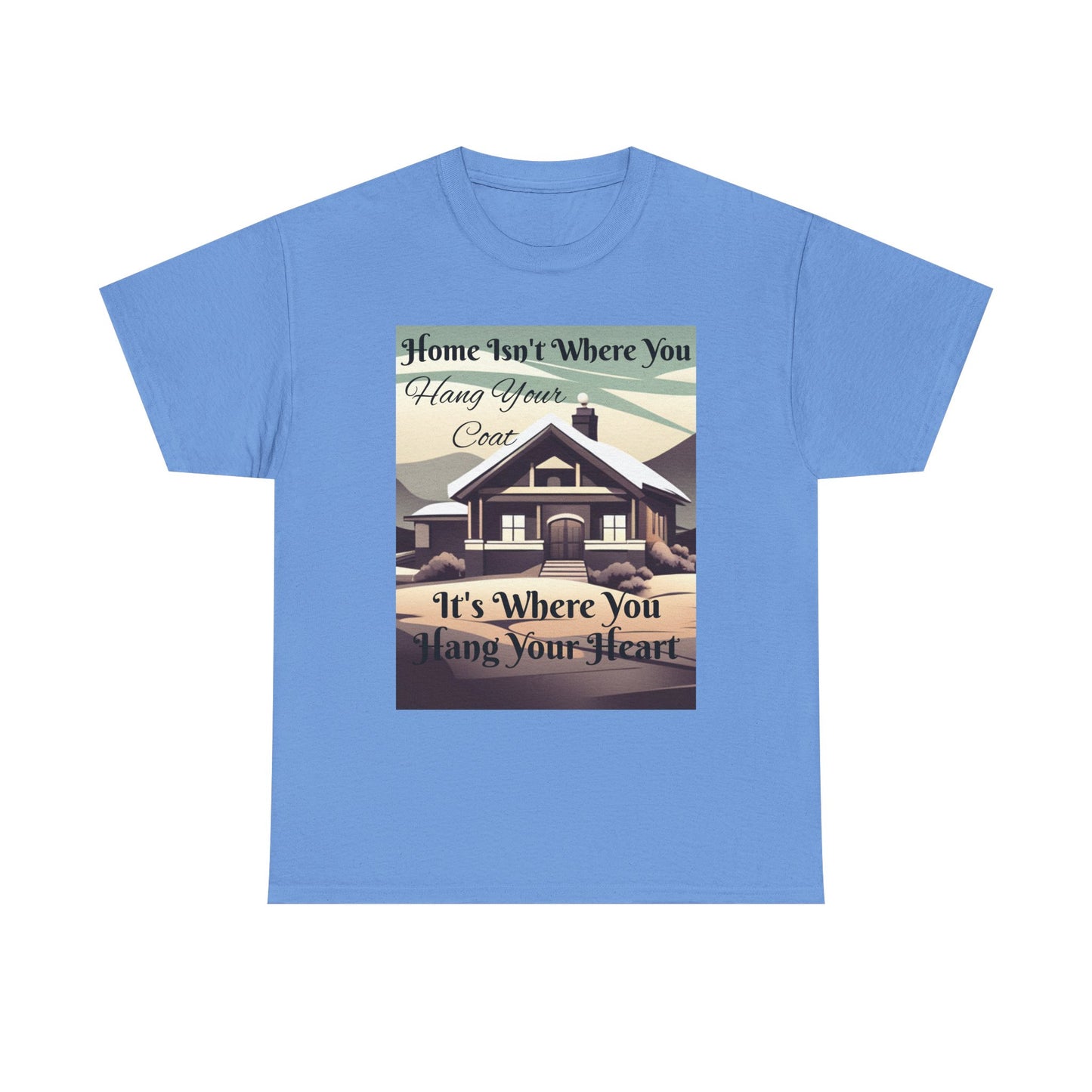 Home Isn't Where You Hang Your Coat T-shirt