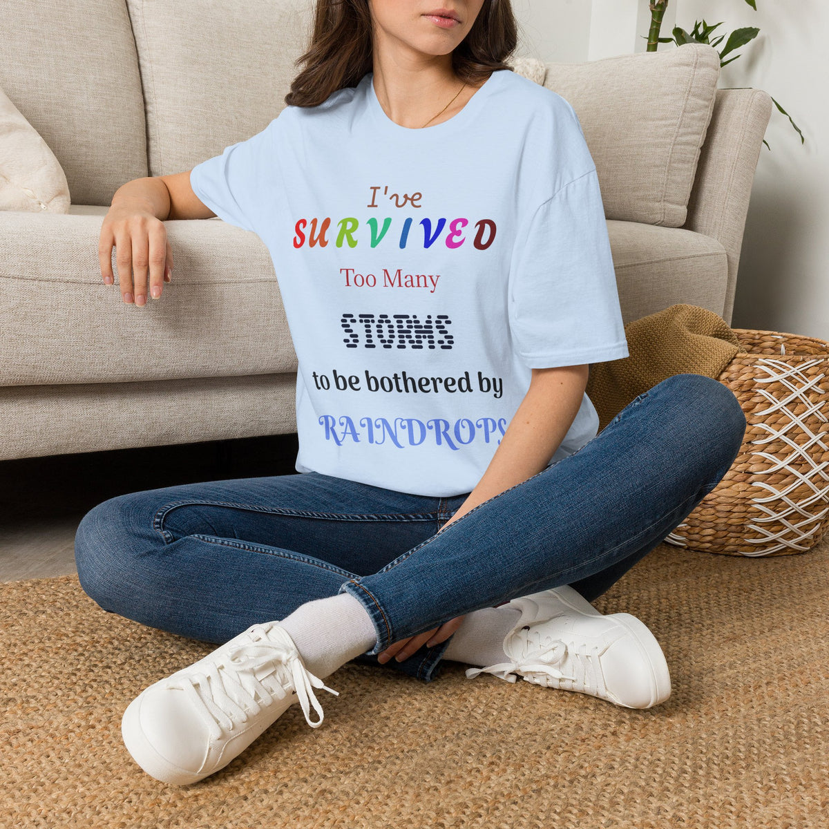 Survived Too Many Storms T-Shirt — Inspirational Rainbow Resilience Tee