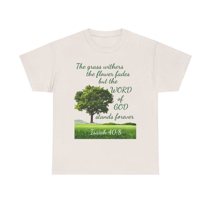 Isaiah 40:8 Christian Tee — “The grass withers… but the WORD of GOD stands forever”