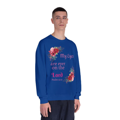 My Eyes Are Ever on the Lord Sweatshirt — Faith Crewneck