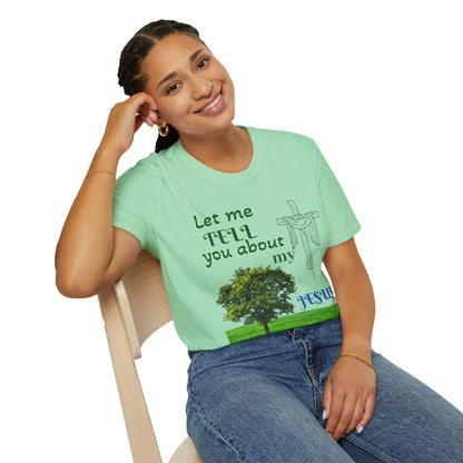 Jesus Faith T-Shirt — "Let Me Tell You About My Jesus" Christian Tee