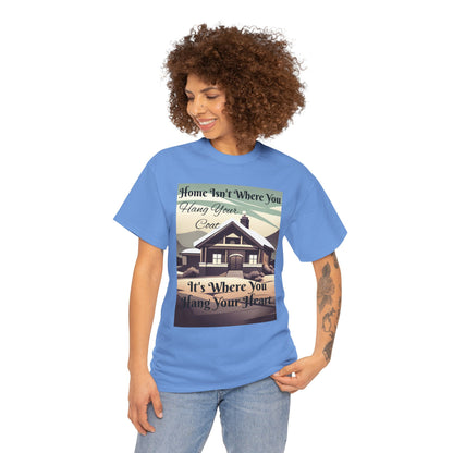 Home Isn't Where You Hang Your Coat T-shirt