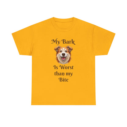 My Bark Is Worse Than My Bite T-Shirt — Funny Dog Lover Tee