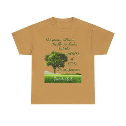 Isaiah 40:8 Christian Tee — “The grass withers… but the WORD of GOD stands forever”