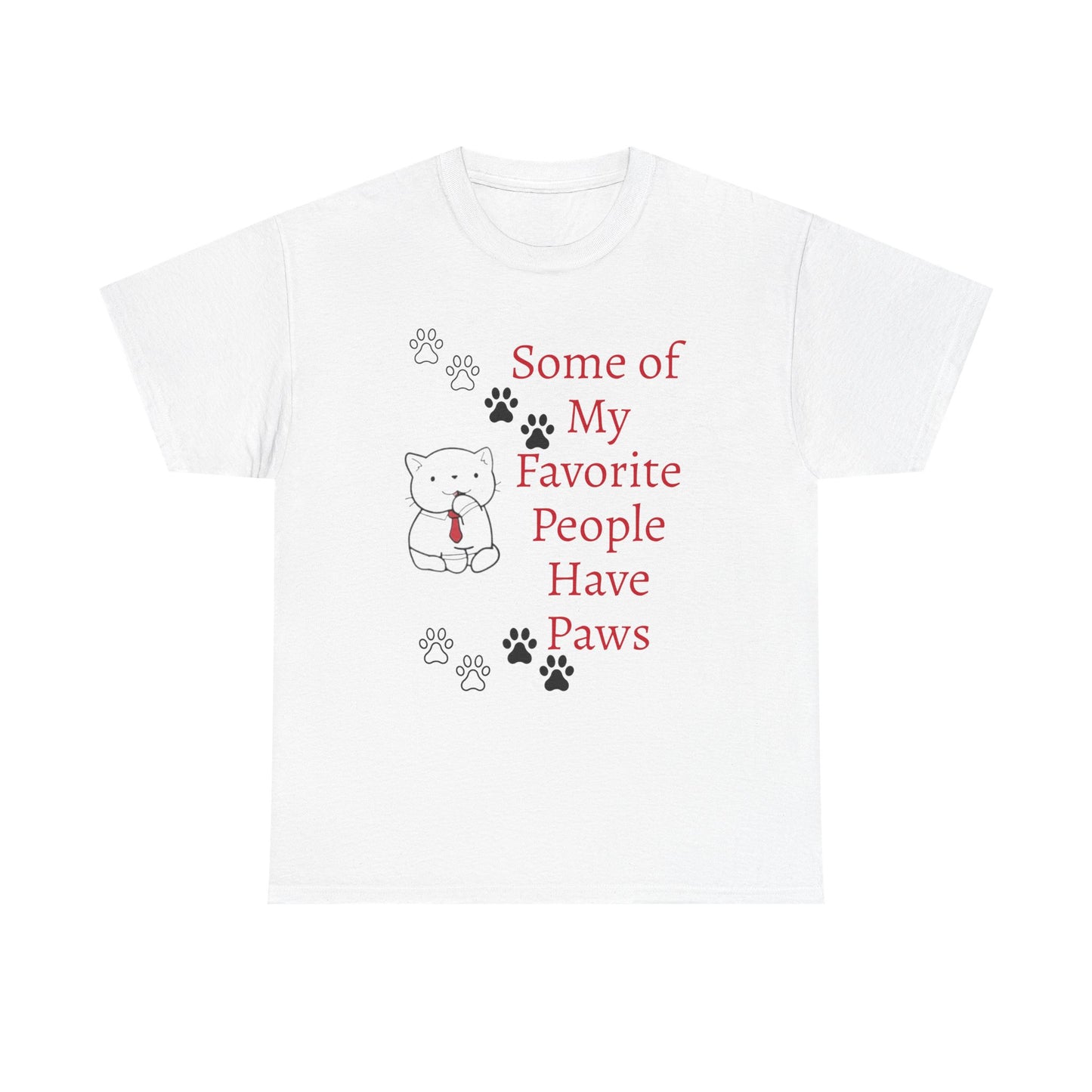 Some of My Favorite People Have Paws T-Shirt — Pet Lover Tee