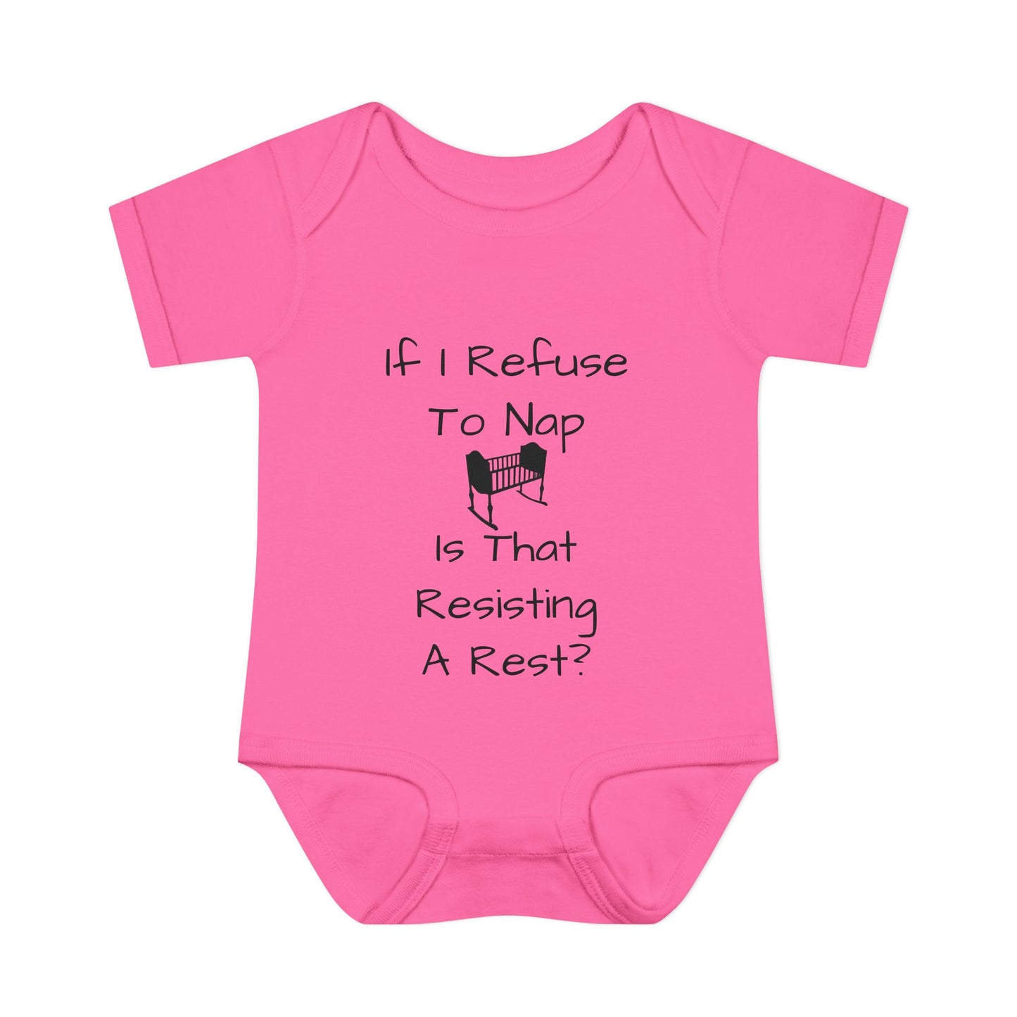 Infant Bodysuit – "If I Refuse To Nap Is That Resisting A Rest?" Funny Baby Onesie