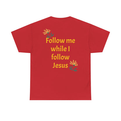 Christian Tee — "Too Blessed to be Stressed" / "Follow me while I follow Jesus"