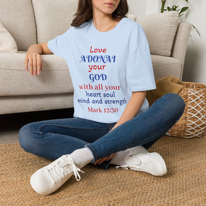 Love Adonai Your God T-Shirt — Mark 12:30 Christian Faith Tee
