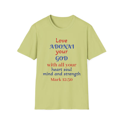 Love Adonai Your God T-Shirt — Mark 12:30 Christian Faith Tee