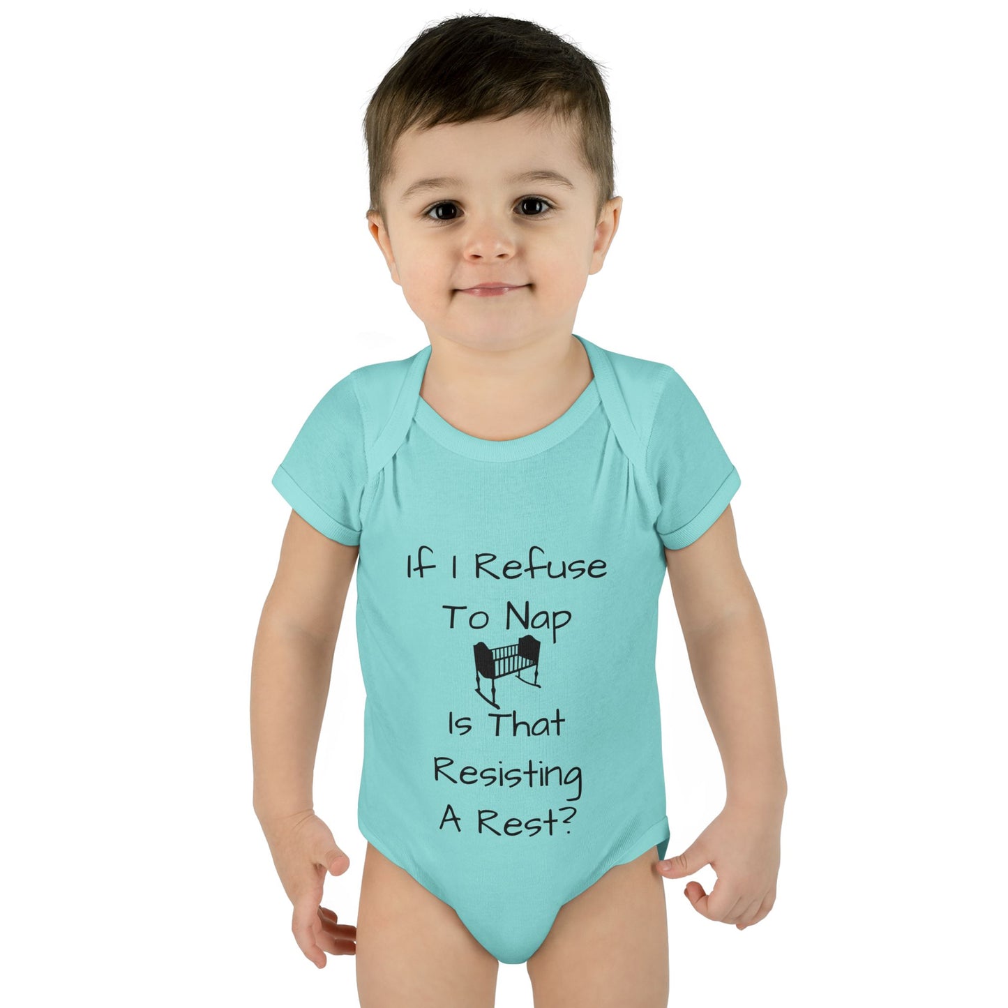 Infant Bodysuit – "If I Refuse To Nap Is That Resisting A Rest?" Funny Baby Onesie