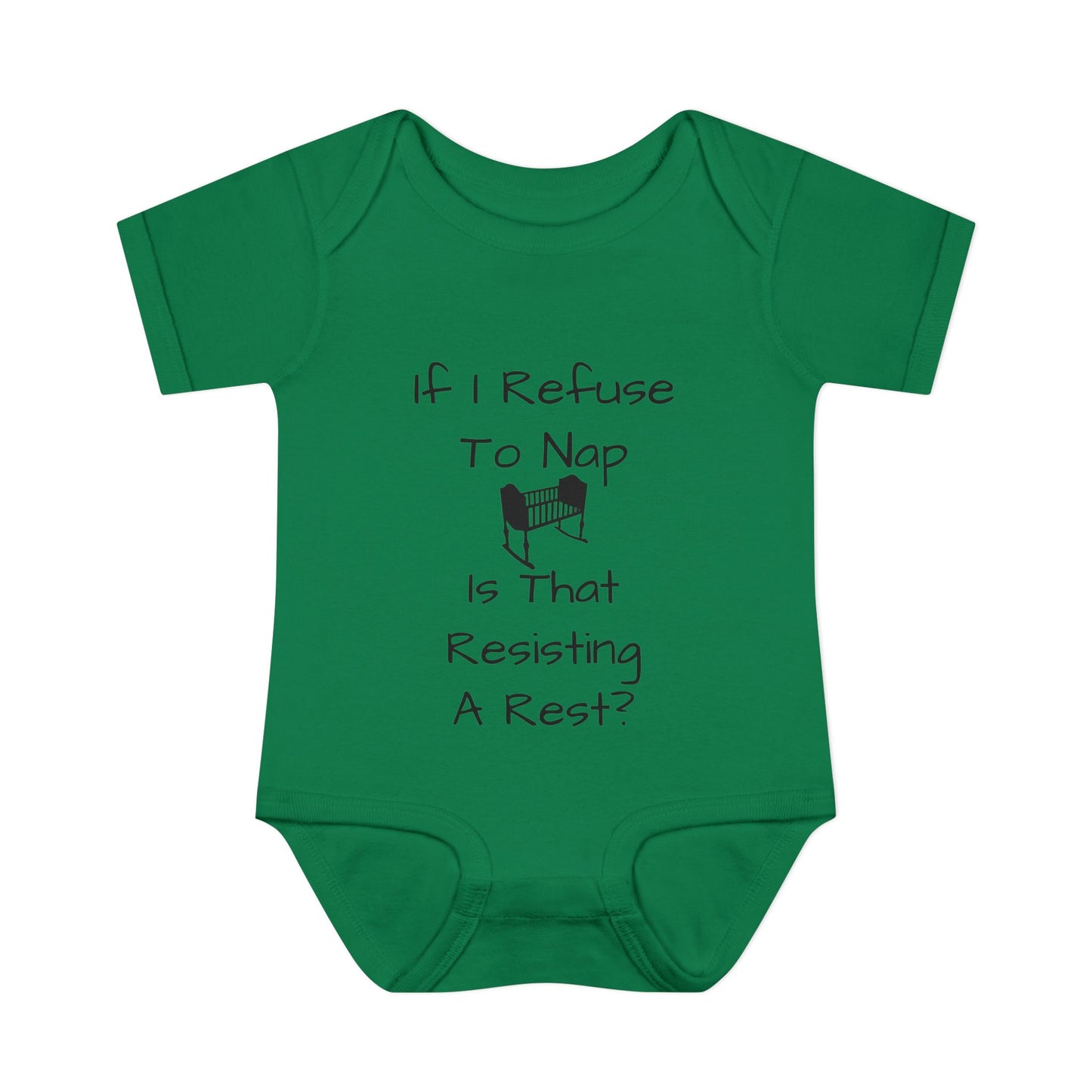 Infant Bodysuit – "If I Refuse To Nap Is That Resisting A Rest?" Funny Baby Onesie