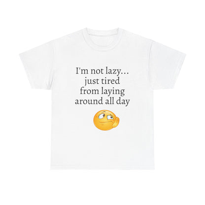 Funny "I'm Not Lazy" T-Shirt — Lazy Emoji Cotton Tee