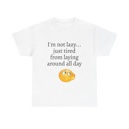 Funny "I'm Not Lazy" T-Shirt — Lazy Emoji Cotton Tee