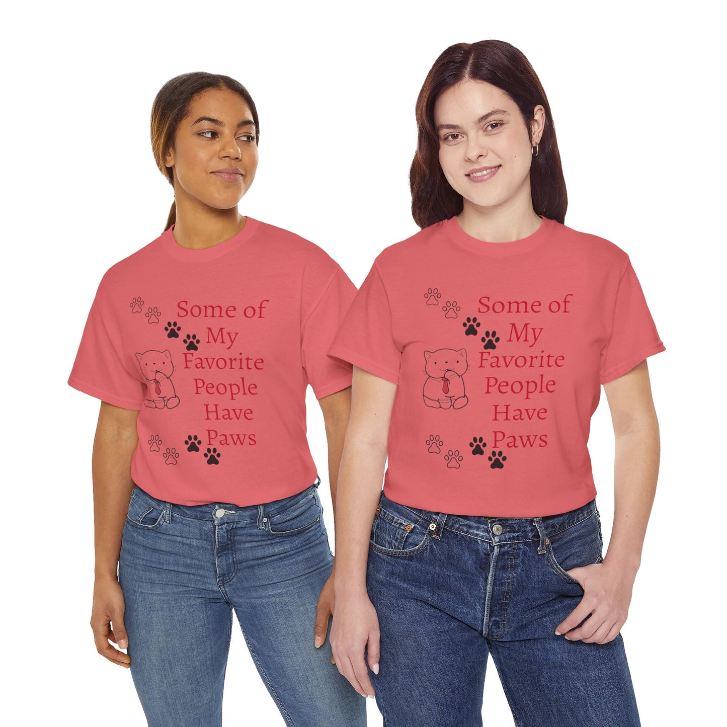 Some of My Favorite People Have Paws T-Shirt — Pet Lover Tee
