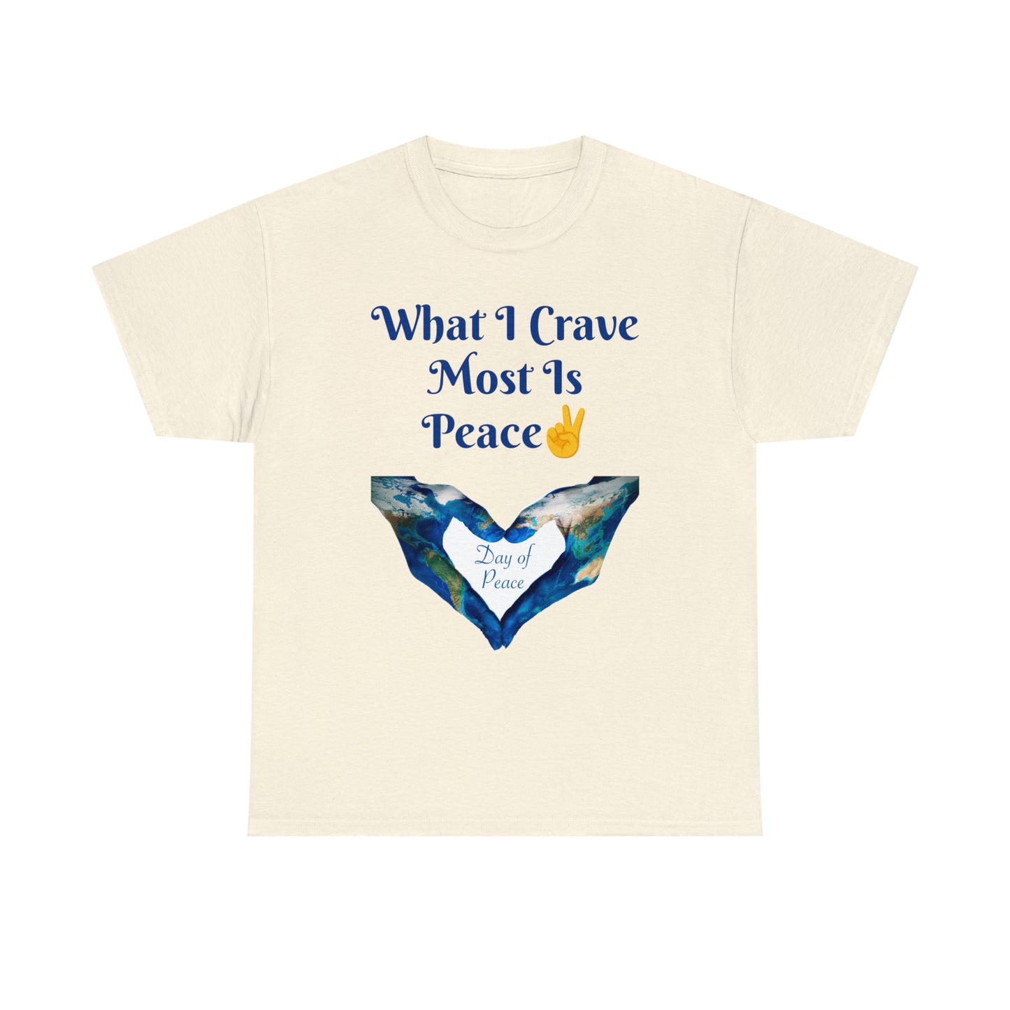 What I Crave Most Is Peace T-shirt