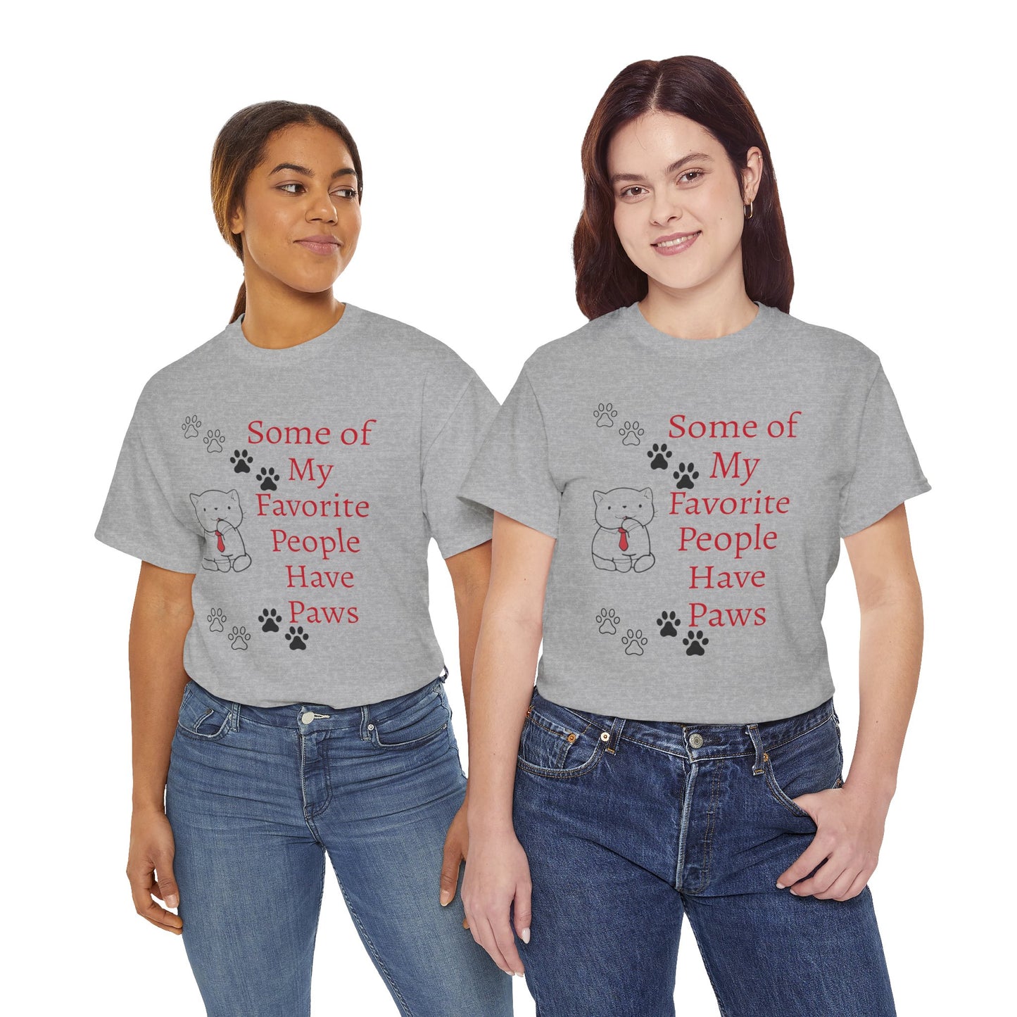 Some of My Favorite People Have Paws T-Shirt — Pet Lover Tee