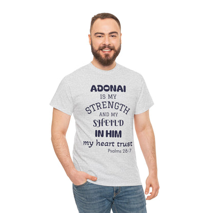 Adonai Is My Strength Tee — Psalm 28:7 Christian Faith Shirt