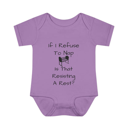 Infant Bodysuit – "If I Refuse To Nap Is That Resisting A Rest?" Funny Baby Onesie