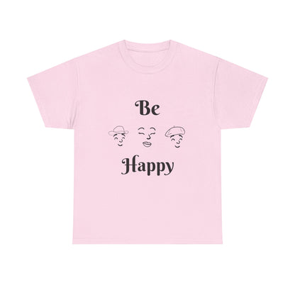 Be Happy T-Shirt — Positive Message Tee